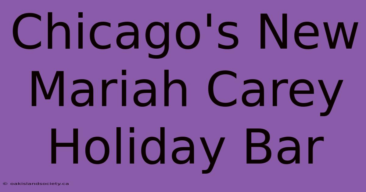 Chicago's New Mariah Carey Holiday Bar 