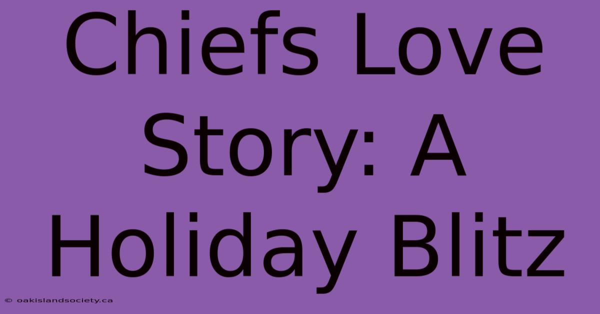 Chiefs Love Story: A Holiday Blitz