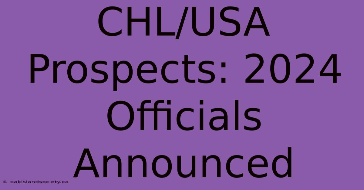 CHL/USA Prospects: 2024 Officials Announced