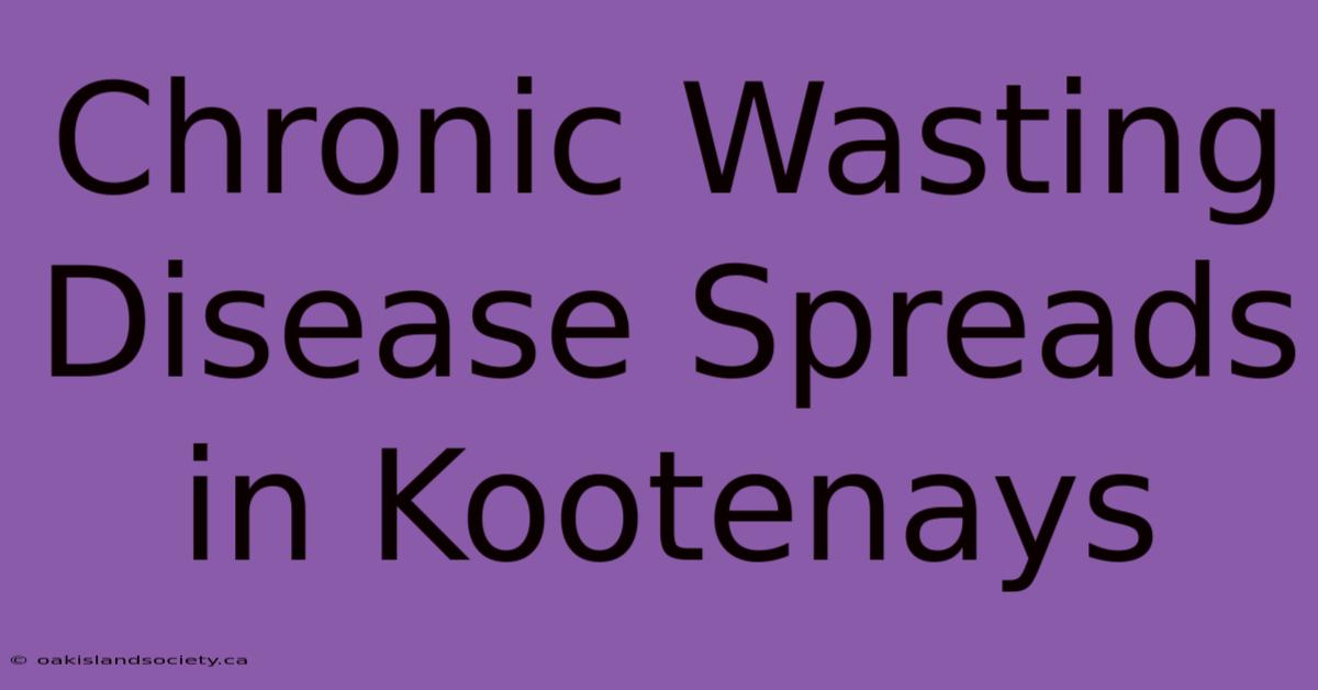 Chronic Wasting Disease Spreads In Kootenays