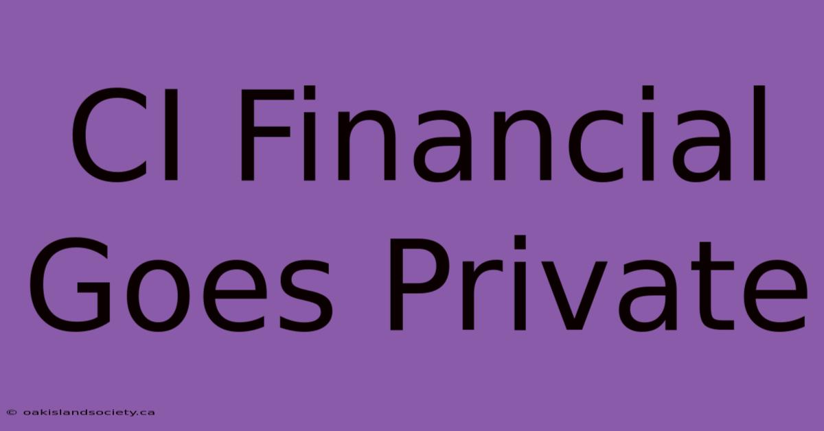 CI Financial Goes Private