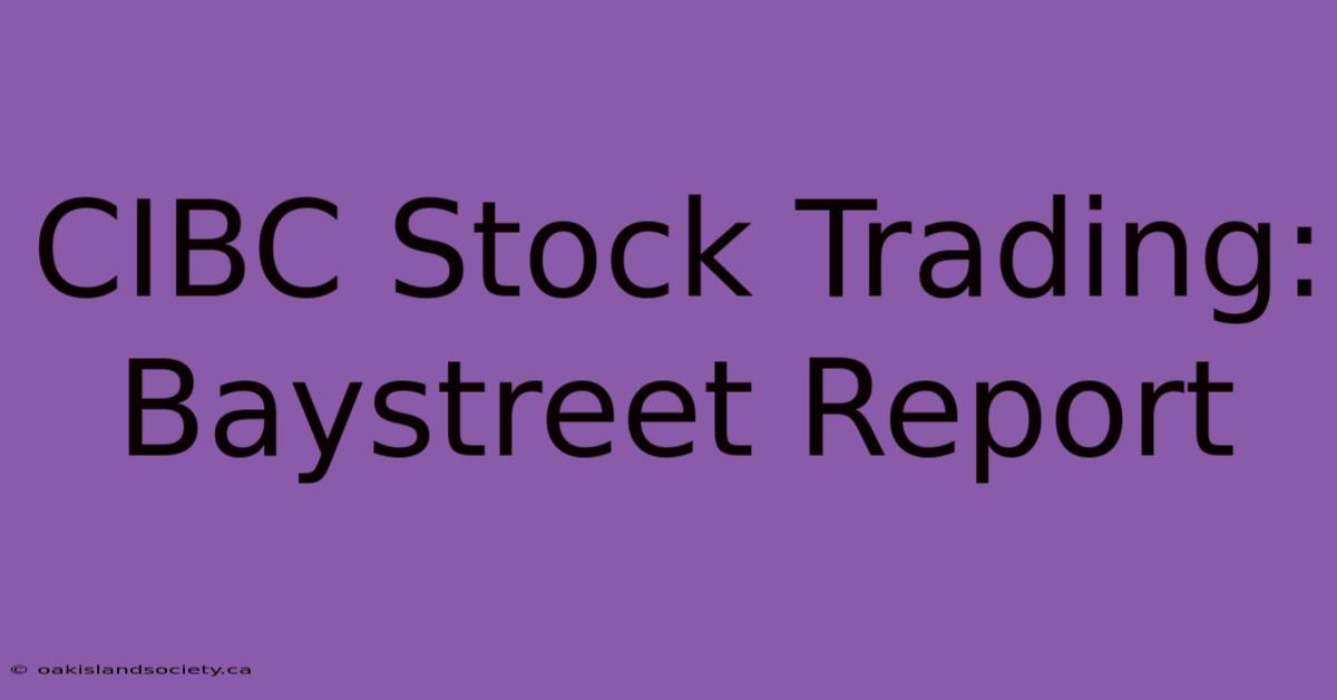 CIBC Stock Trading: Baystreet Report