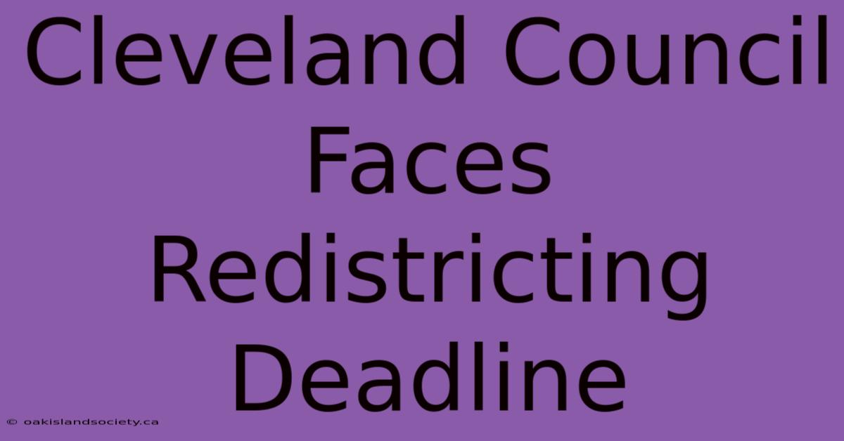 Cleveland Council Faces Redistricting Deadline