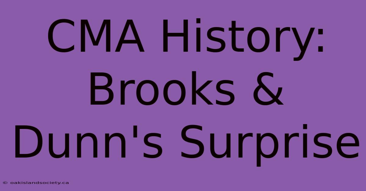 CMA History: Brooks & Dunn's Surprise