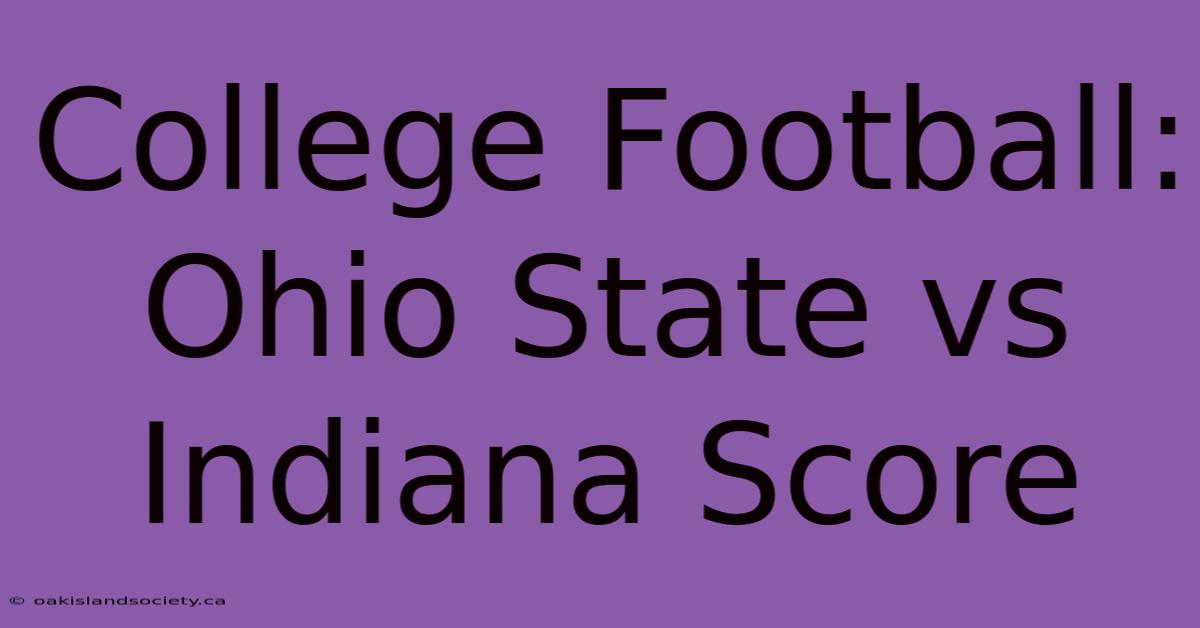 College Football: Ohio State Vs Indiana Score