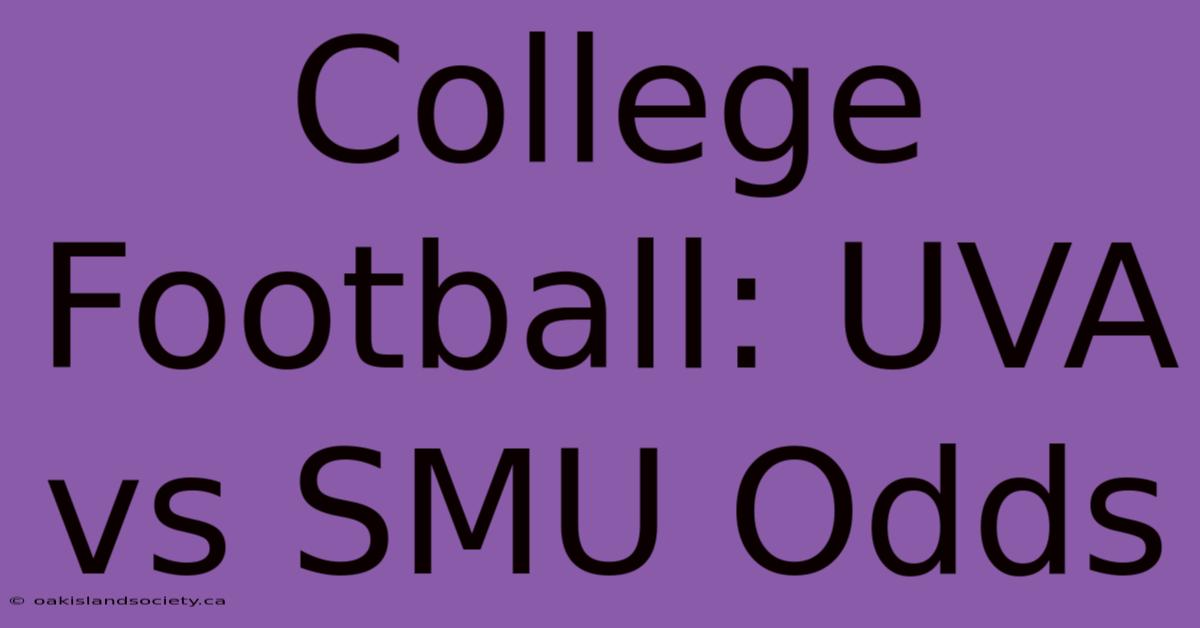 College Football: UVA Vs SMU Odds