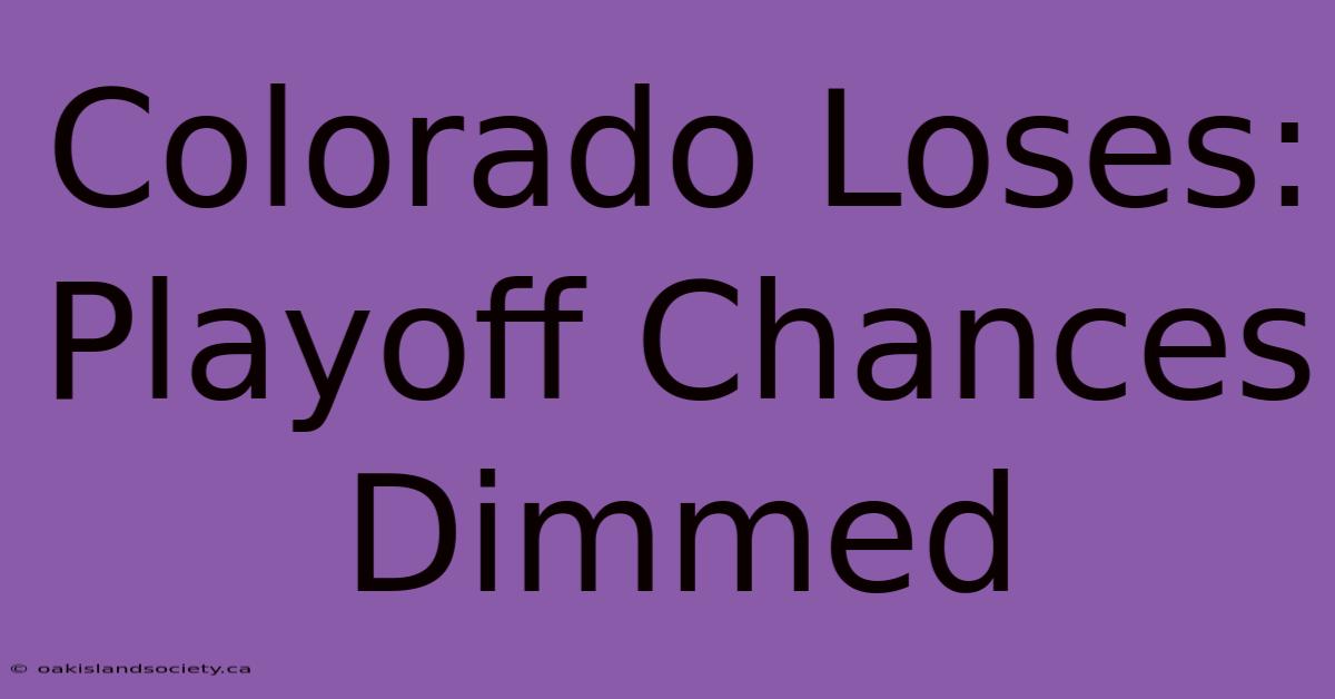 Colorado Loses: Playoff Chances Dimmed