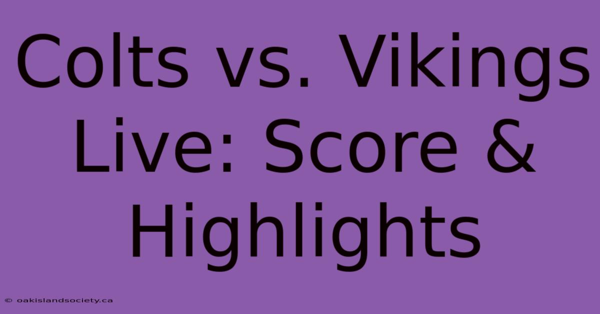 Colts Vs. Vikings Live: Score & Highlights