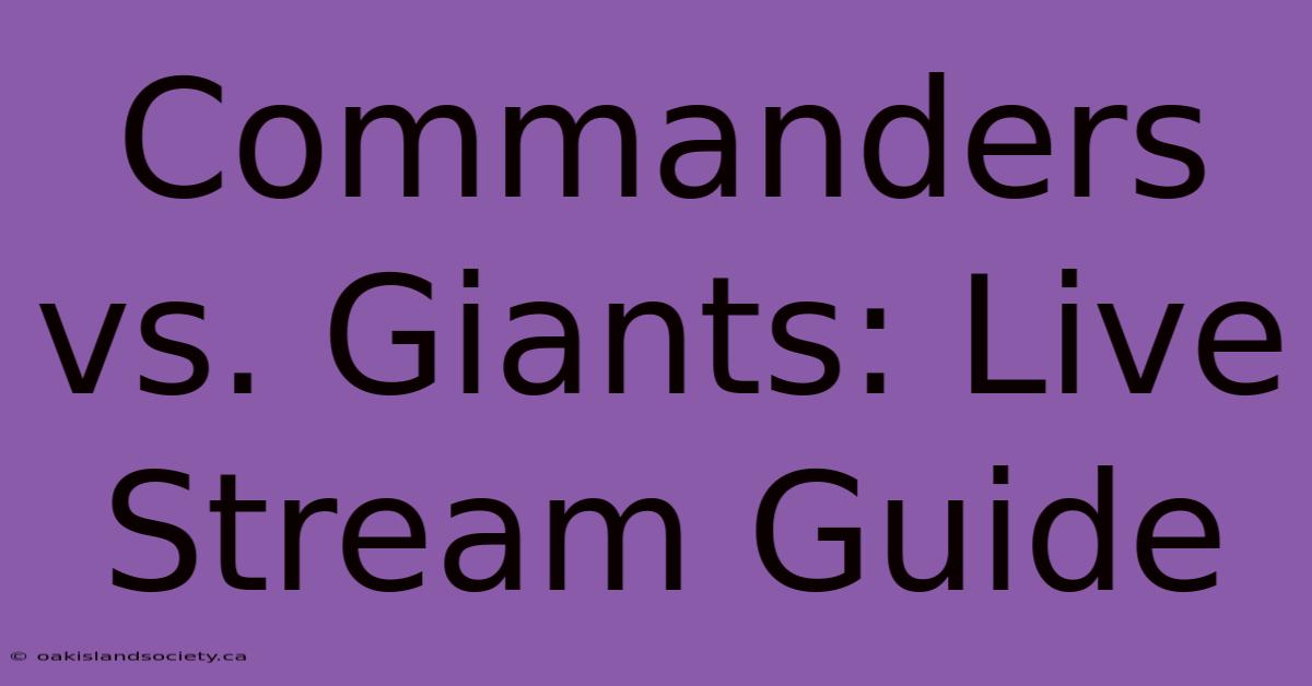 Commanders Vs. Giants: Live Stream Guide