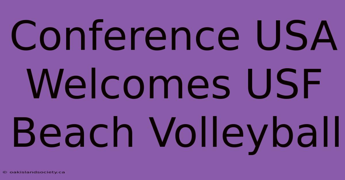 Conference USA Welcomes USF Beach Volleyball 