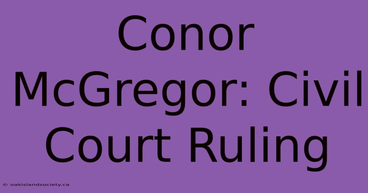 Conor McGregor: Civil Court Ruling