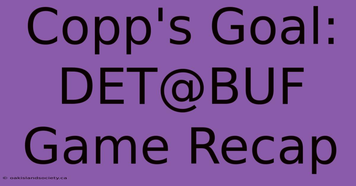 Copp's Goal: DET@BUF Game Recap