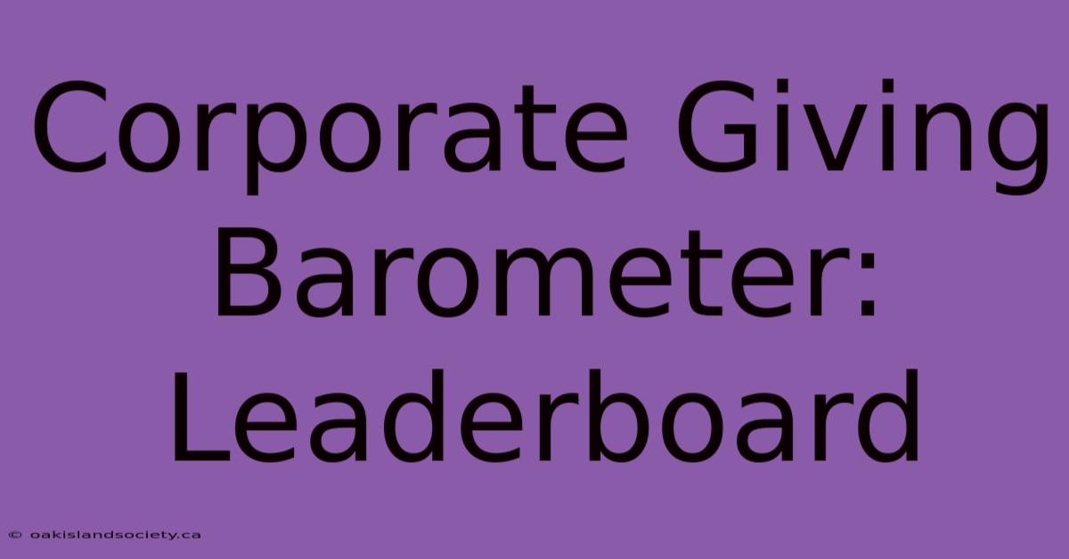 Corporate Giving Barometer: Leaderboard