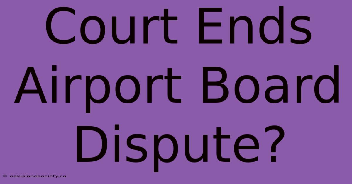 Court Ends Airport Board Dispute?