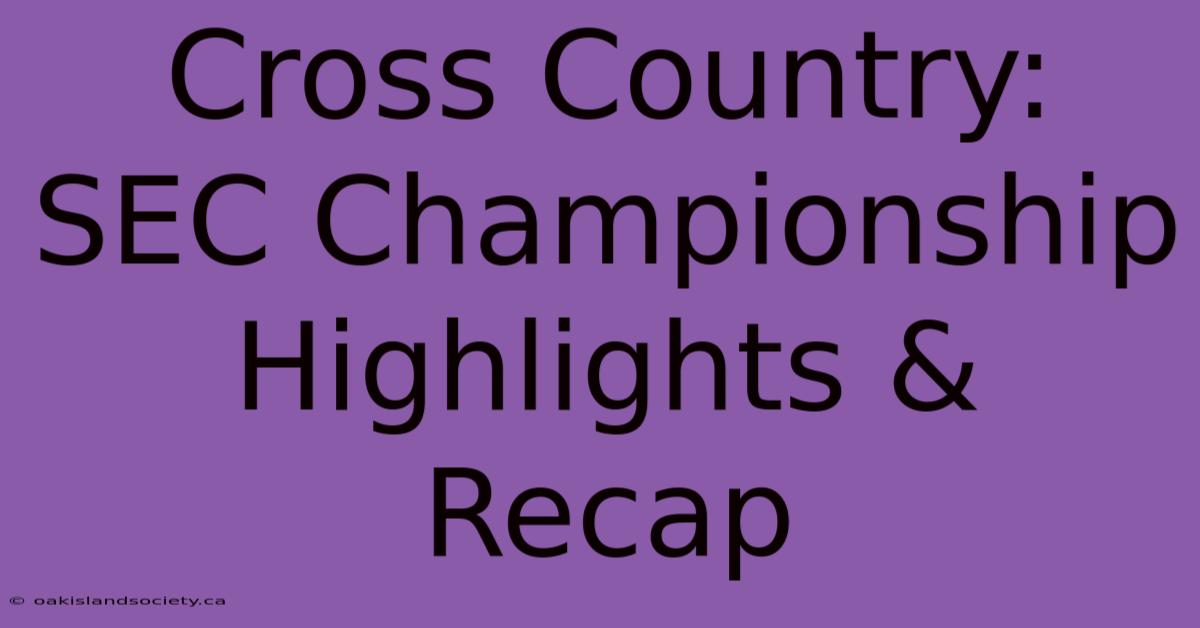 Cross Country: SEC Championship Highlights & Recap