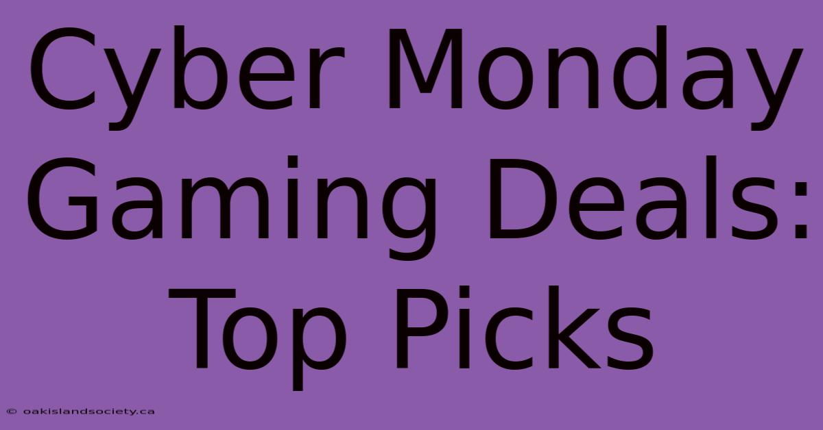 Cyber Monday Gaming Deals: Top Picks