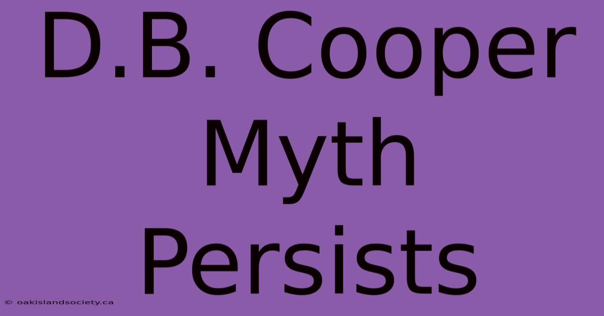 D.B. Cooper Myth Persists