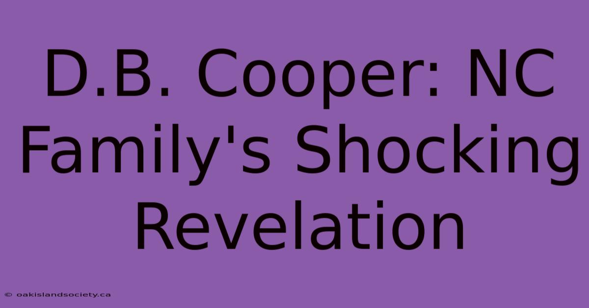 D.B. Cooper: NC Family's Shocking Revelation