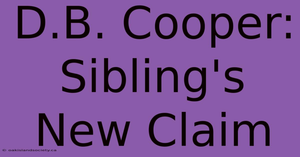 D.B. Cooper: Sibling's New Claim