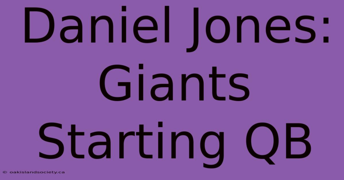 Daniel Jones: Giants Starting QB