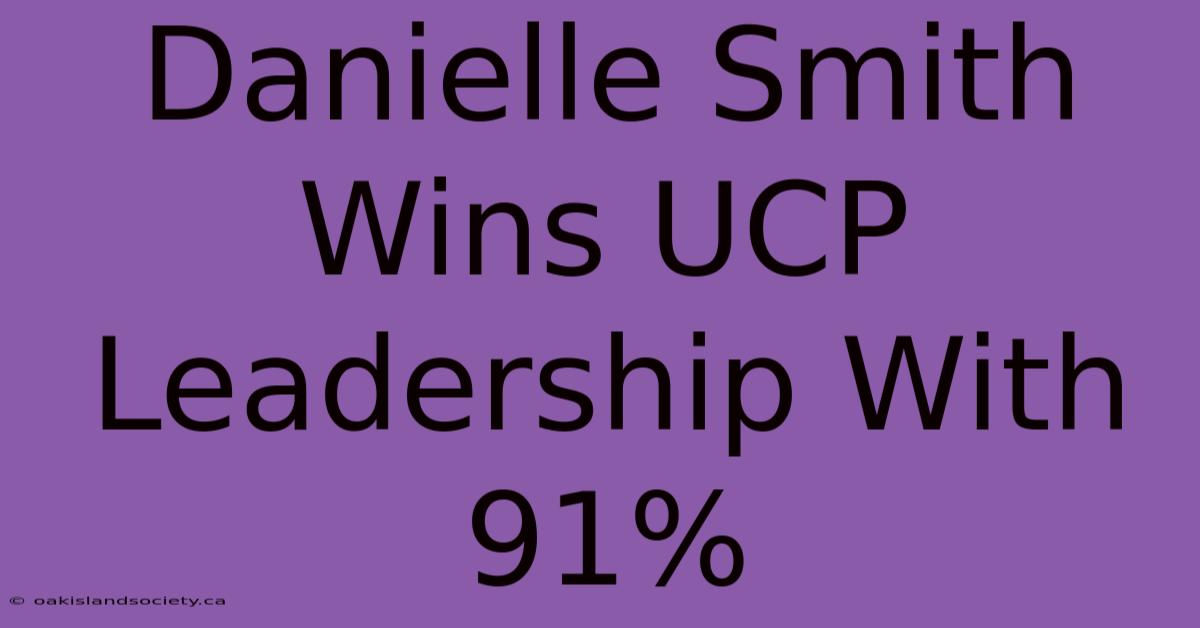 Danielle Smith Wins UCP Leadership With 91%