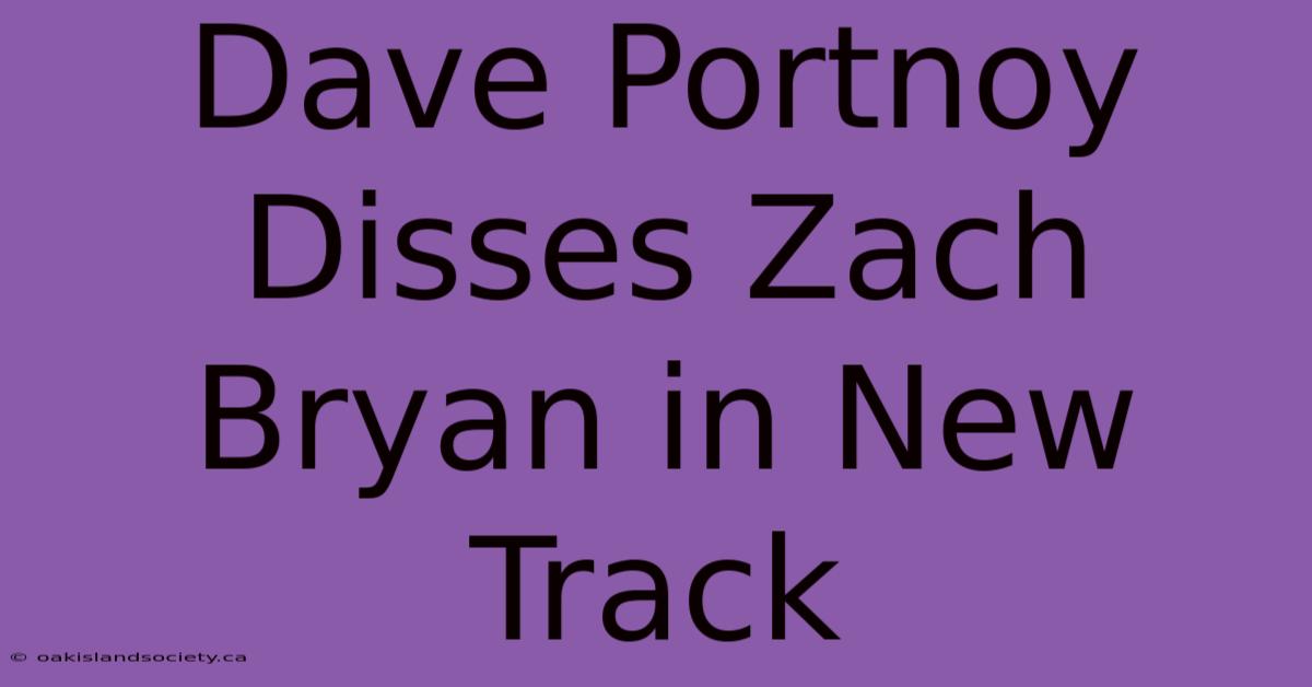 Dave Portnoy Disses Zach Bryan In New Track