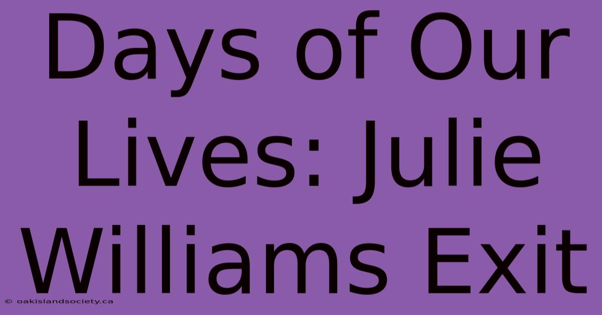 Days Of Our Lives: Julie Williams Exit