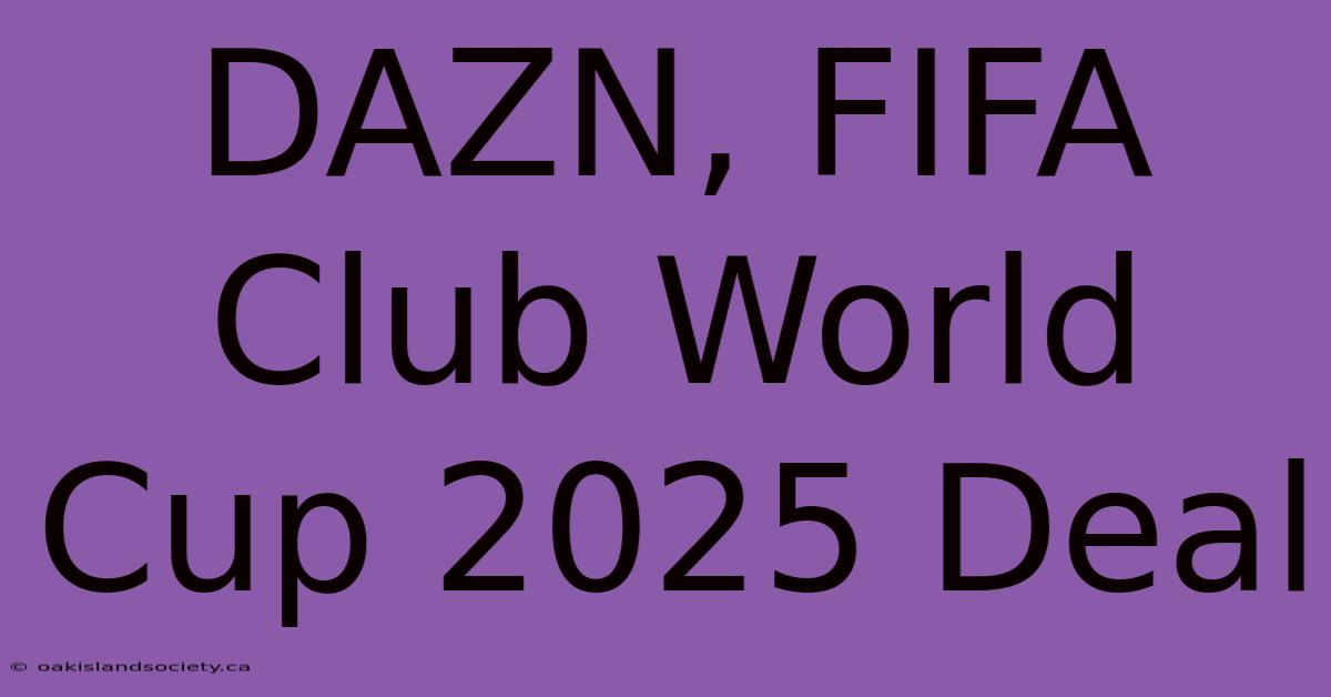 DAZN, FIFA Club World Cup 2025 Deal