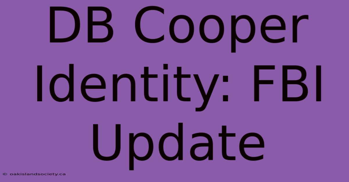 DB Cooper Identity: FBI Update