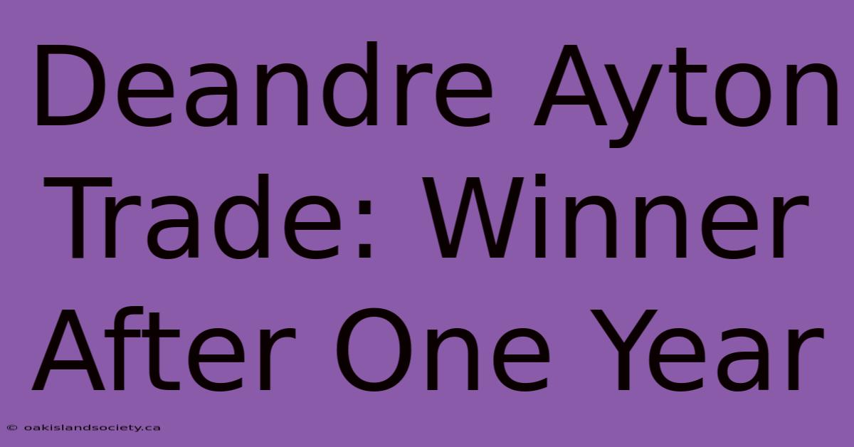 Deandre Ayton Trade: Winner After One Year