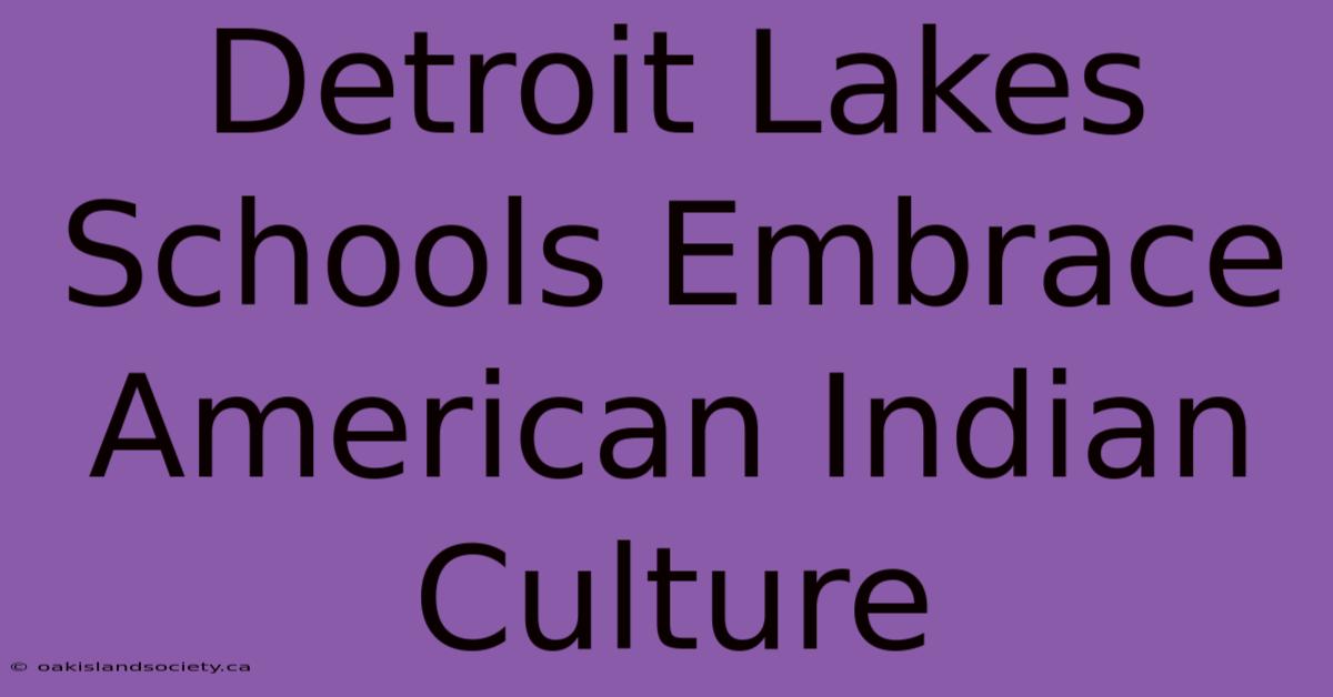 Detroit Lakes Schools Embrace American Indian Culture