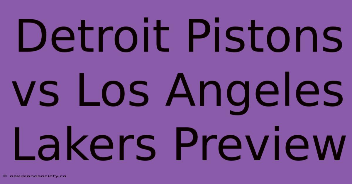 Detroit Pistons Vs Los Angeles Lakers Preview