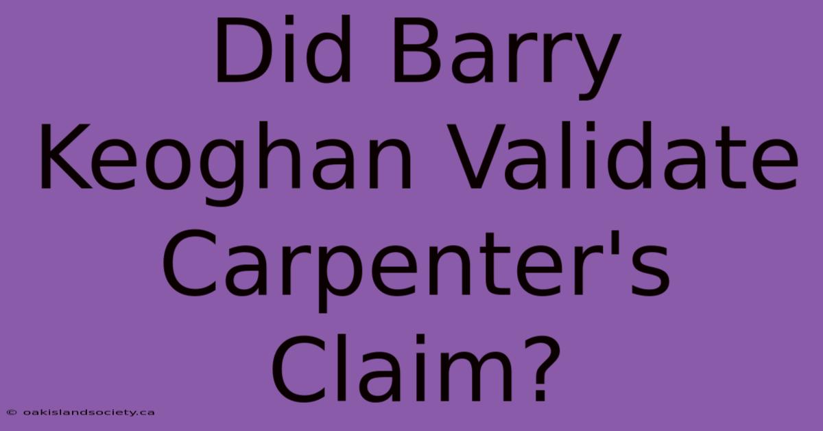 Did Barry Keoghan Validate Carpenter's Claim?