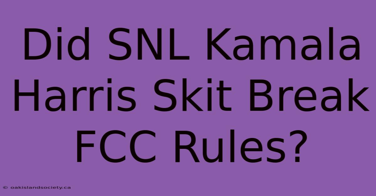 Did SNL Kamala Harris Skit Break FCC Rules?