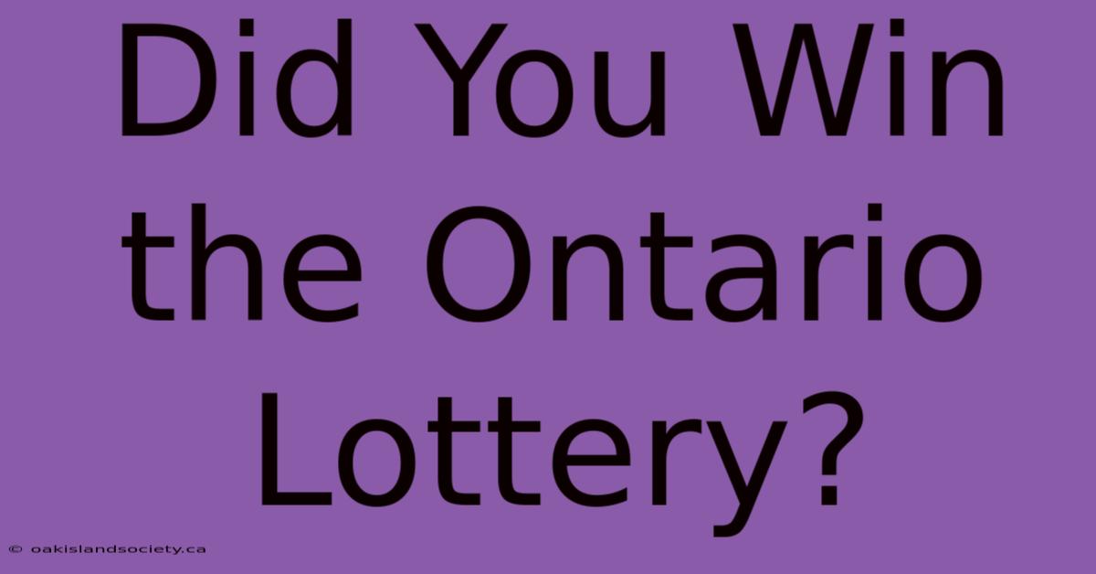 Did You Win The Ontario Lottery?