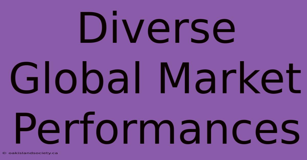 Diverse Global Market Performances