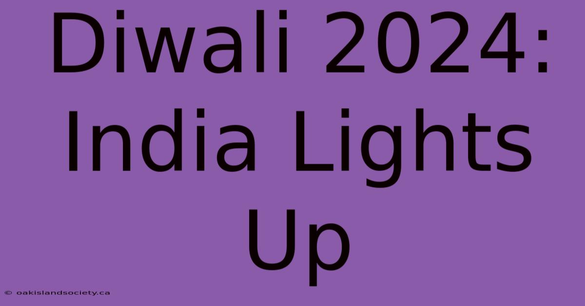 Diwali 2024: India Lights Up