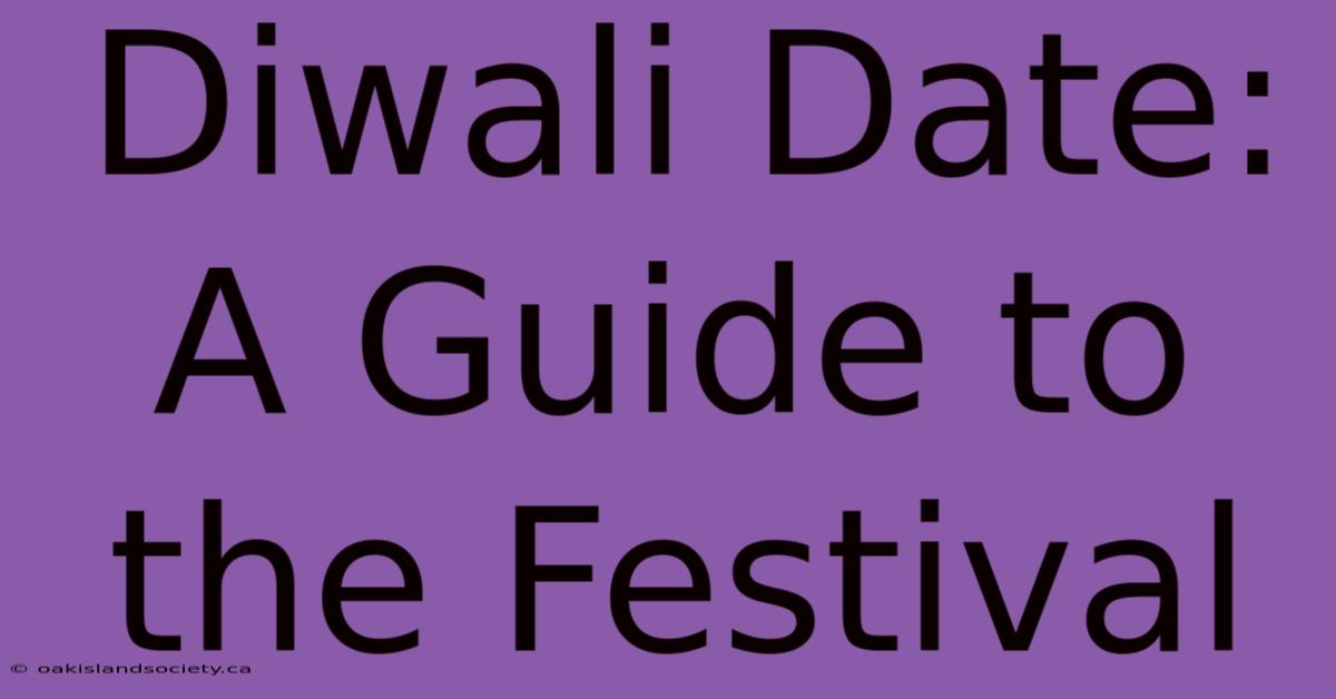 Diwali Date: A Guide To The Festival