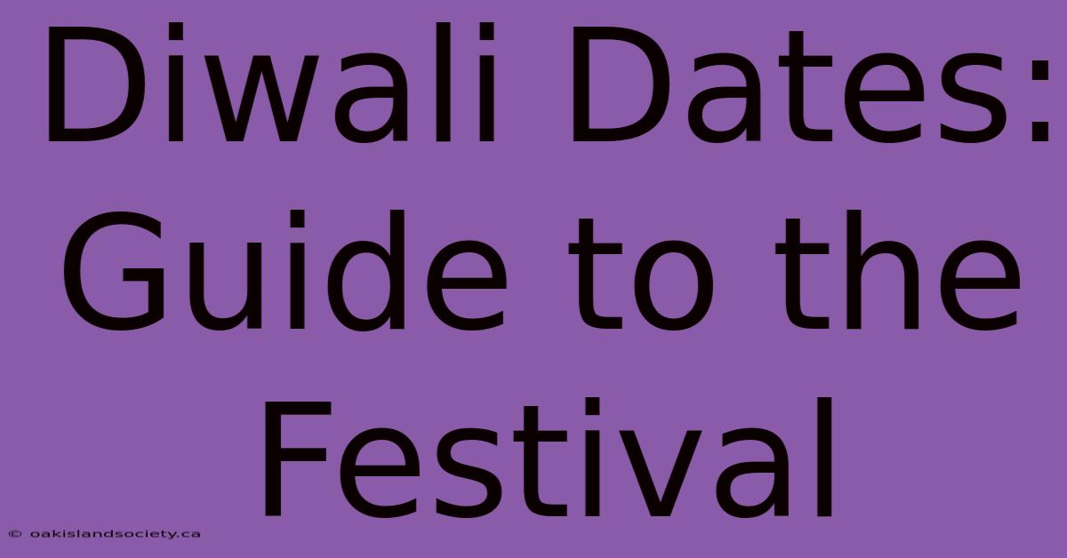 Diwali Dates: Guide To The Festival