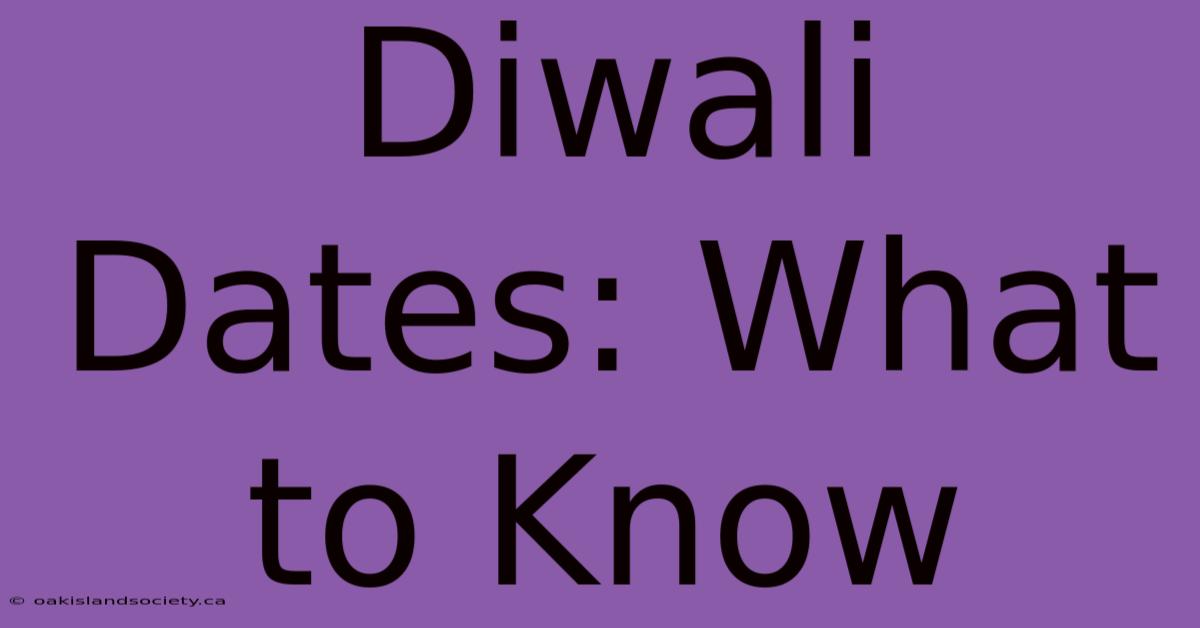 Diwali Dates: What To Know