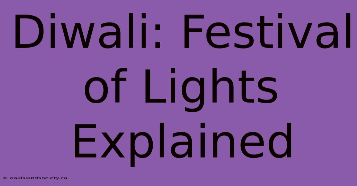 Diwali: Festival Of Lights Explained