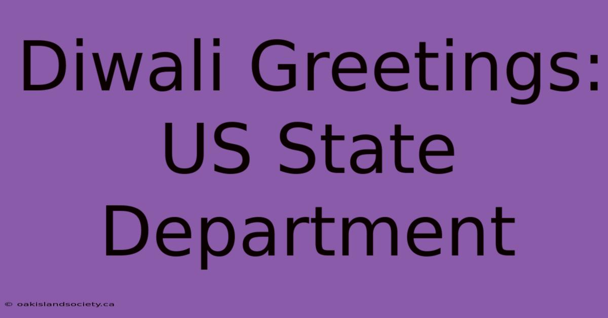 Diwali Greetings: US State Department