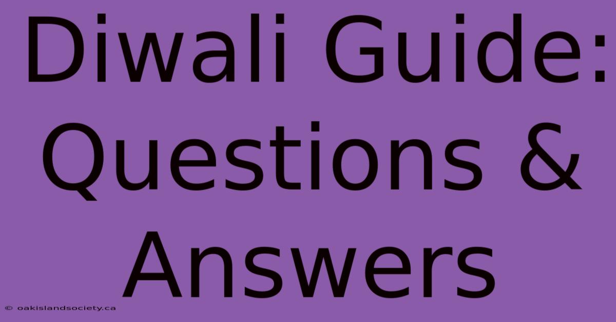 Diwali Guide: Questions & Answers