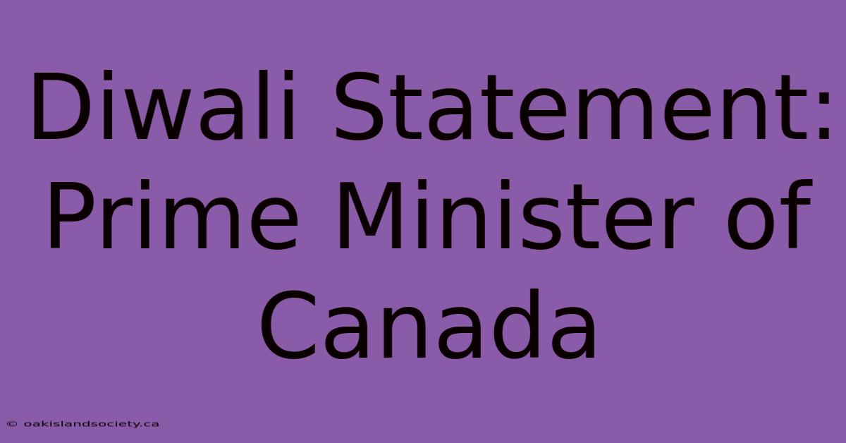 Diwali Statement: Prime Minister Of Canada