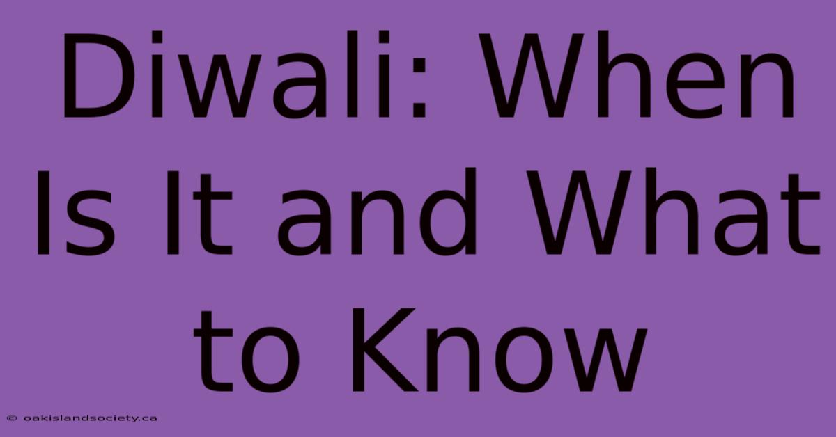 Diwali: When Is It And What To Know