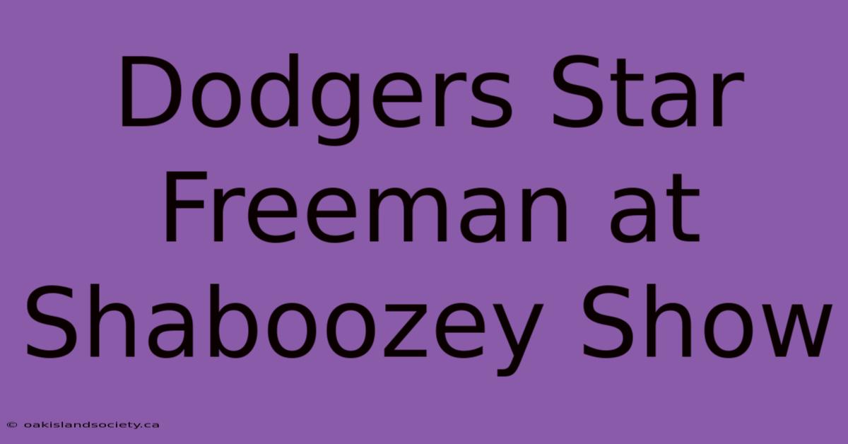 Dodgers Star Freeman At Shaboozey Show