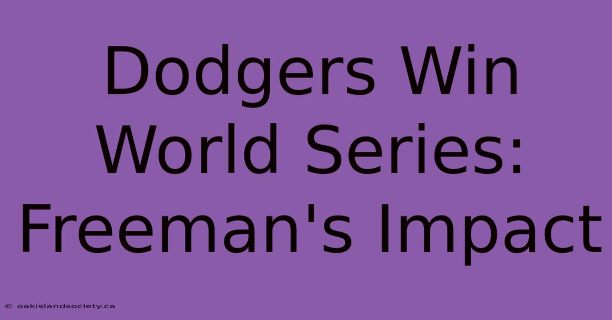 Dodgers Win World Series: Freeman's Impact