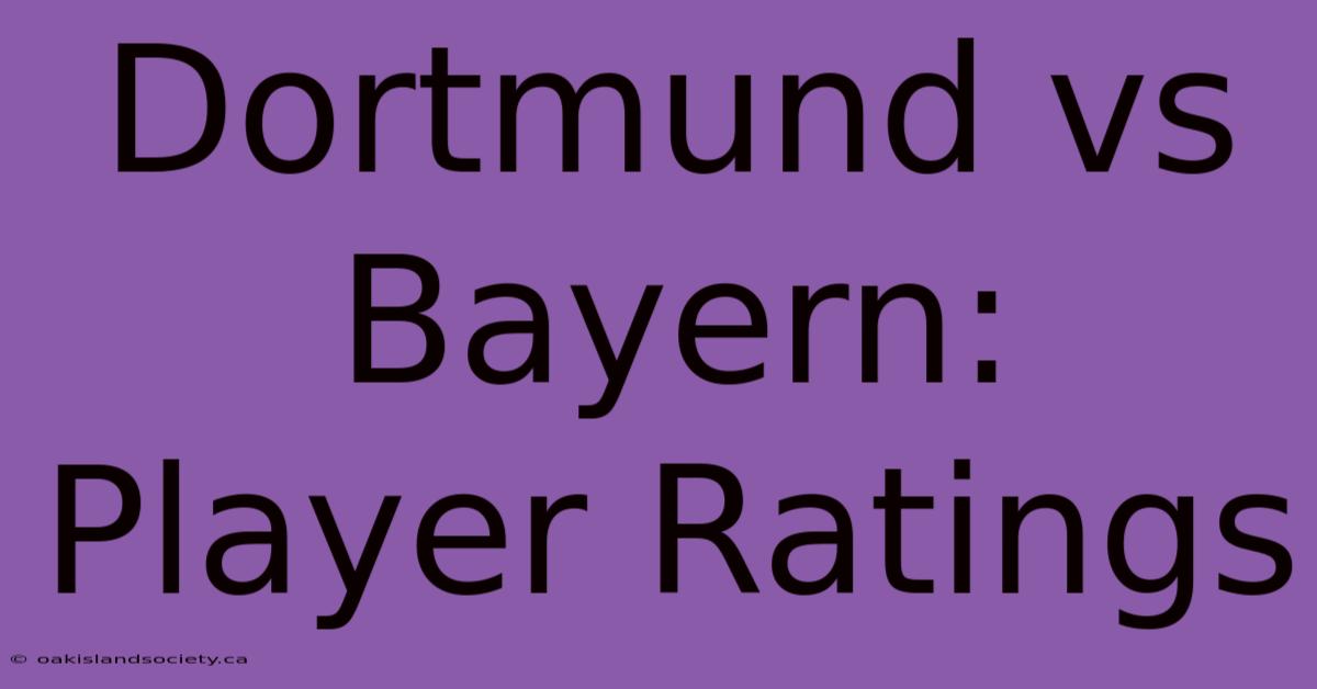 Dortmund Vs Bayern: Player Ratings