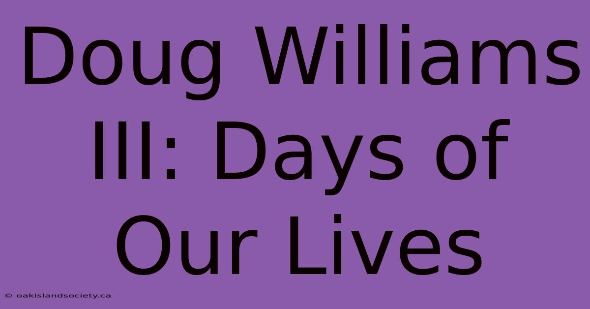 Doug Williams III: Days Of Our Lives