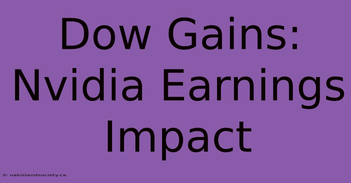 Dow Gains: Nvidia Earnings Impact